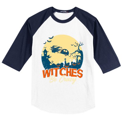 Witches Be Crazy Halloween Costume Funny Halloween Gift Baseball Sleeve Shirt