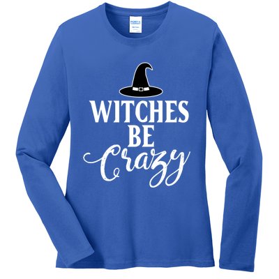 Witches Be Crazy Halloween Cool Gift Ladies Long Sleeve Shirt