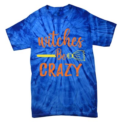 Witches Be Crazy Broomstick Graphic Funny Halloween Party Cool Gift Tie-Dye T-Shirt