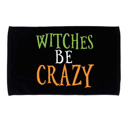 Witches Be Crazy Halloween Gift Microfiber Hand Towel