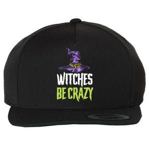 Witches Be Crazy Halloween Gift Wool Snapback Cap