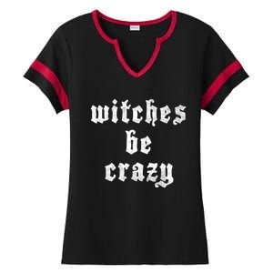 Witches Be Crazy Halloween Top Gift Ladies Halftime Notch Neck Tee