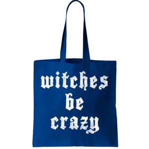 Witches Be Crazy Halloween Top Gift Tote Bag