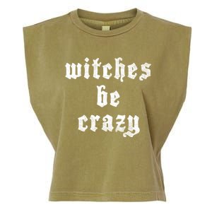 Witches Be Crazy Halloween Top Gift Garment-Dyed Women's Muscle Tee