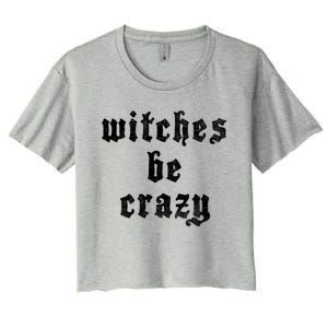 Witches Be Crazy Halloween Top Gift Women's Crop Top Tee