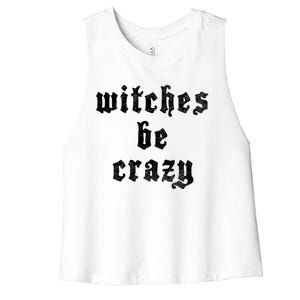 Witches Be Crazy Halloween Top Gift Women's Racerback Cropped Tank