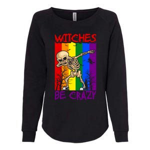 Witches Be Crazy Funny Gift Womens California Wash Sweatshirt