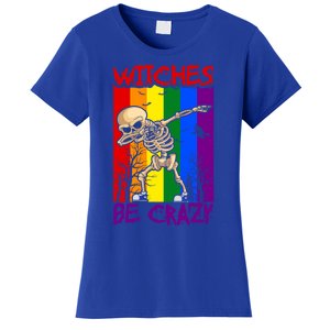 Witches Be Crazy Funny Gift Women's T-Shirt