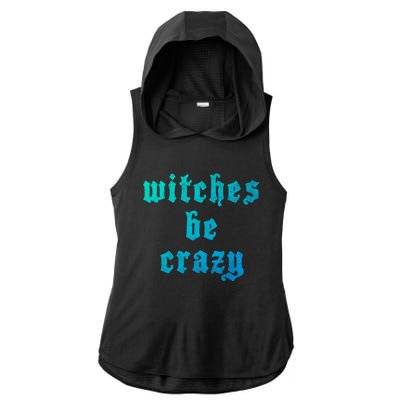 Witches Be Crazy Halloween Top Gift Ladies PosiCharge Tri-Blend Wicking Draft Hoodie Tank