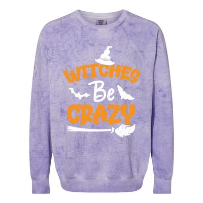 Witches Be Crazy Spooky Witch Lover Funny Halloween Costume Gift Colorblast Crewneck Sweatshirt