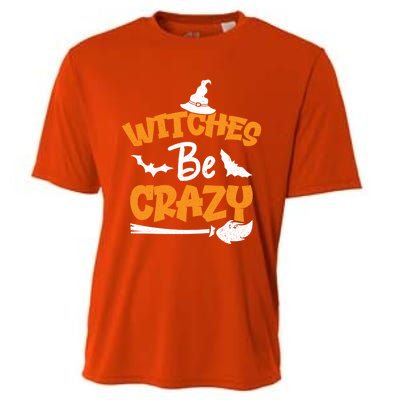 Witches Be Crazy Spooky Witch Lover Funny Halloween Costume Gift Cooling Performance Crew T-Shirt