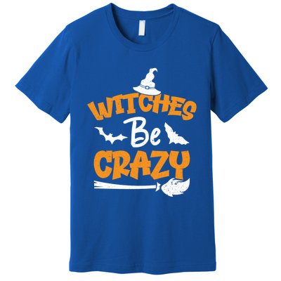 Witches Be Crazy Spooky Witch Lover Funny Halloween Costume Gift Premium T-Shirt