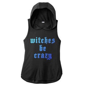 Witches Be Crazy Halloween Top Gift Ladies PosiCharge Tri-Blend Wicking Draft Hoodie Tank