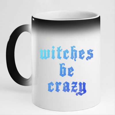 Witches Be Crazy Halloween Top Gift 11oz Black Color Changing Mug