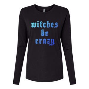 Witches Be Crazy Halloween Top Gift Womens Cotton Relaxed Long Sleeve T-Shirt