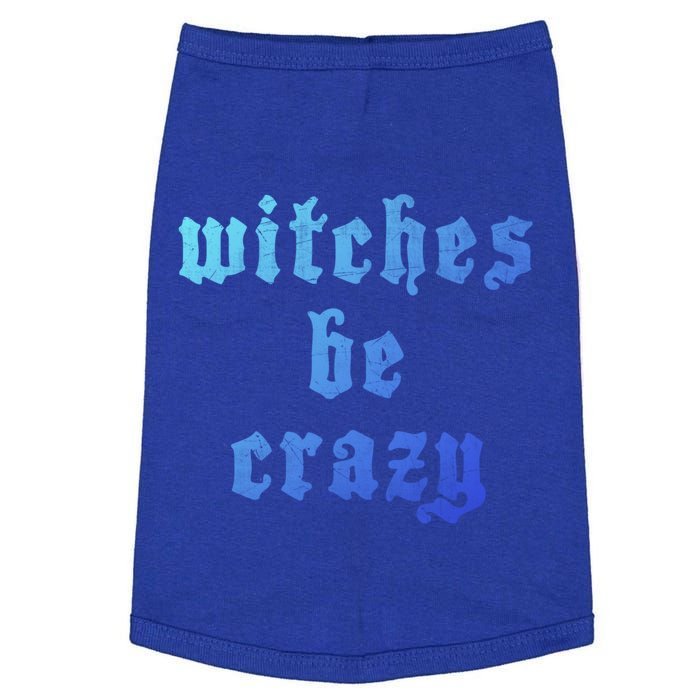 Witches Be Crazy Halloween Top Gift Doggie Tank