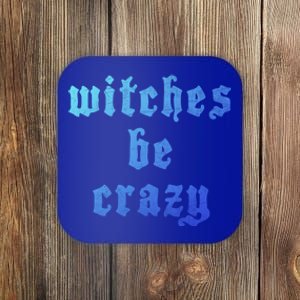 Witches Be Crazy Halloween Top Gift Coaster