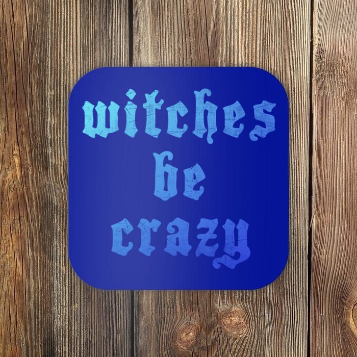 Witches Be Crazy Halloween Top Gift Coaster