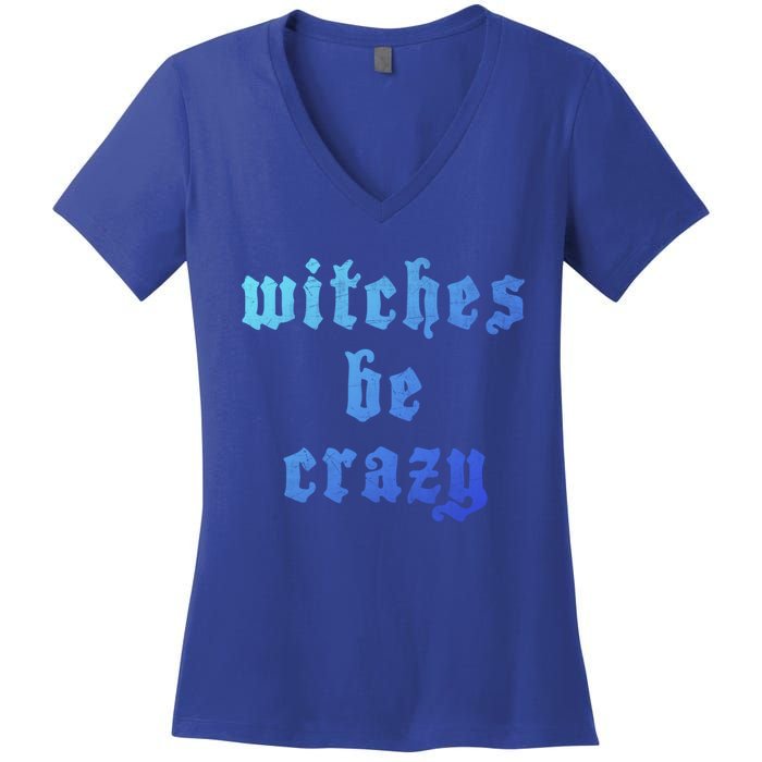 Witches Be Crazy Halloween Top Gift Women's V-Neck T-Shirt