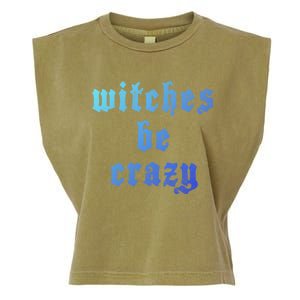 Witches Be Crazy Halloween Top Gift Garment-Dyed Women's Muscle Tee