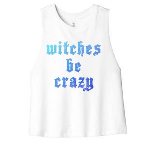 Witches Be Crazy Halloween Top Gift Women's Racerback Cropped Tank