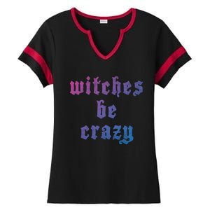 Witches Be Crazy Halloween Top Gift Ladies Halftime Notch Neck Tee