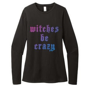 Witches Be Crazy Halloween Top Gift Womens CVC Long Sleeve Shirt