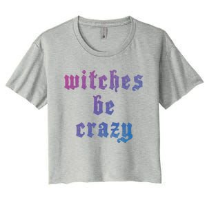 Witches Be Crazy Halloween Top Gift Women's Crop Top Tee