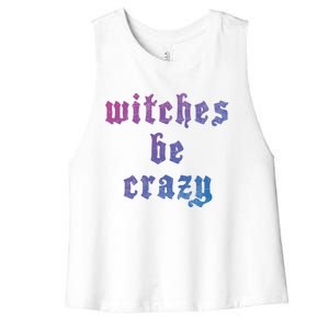 Witches Be Crazy Halloween Top Gift Women's Racerback Cropped Tank