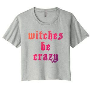 Witches Be Crazy Halloween Top Gift Women's Crop Top Tee