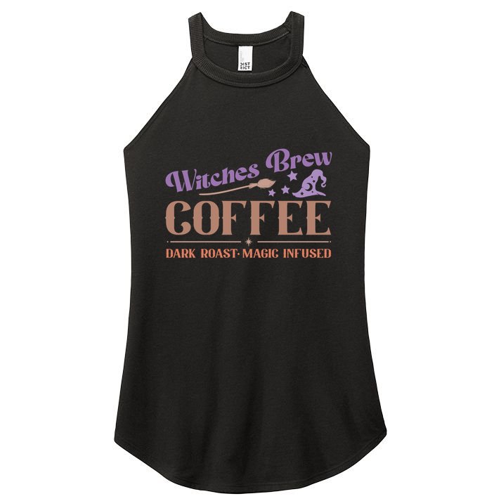 Witches Brew Coffee Dark Roast Magic Infused Funny Halloween Funny Gift Women's Perfect Tri Rocker Tank