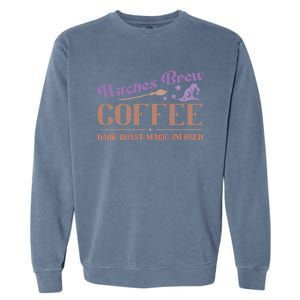 Witches Brew Coffee Dark Roast Magic Infused Funny Halloween Funny Gift Garment-Dyed Sweatshirt