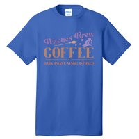 Witches Brew Coffee Dark Roast Magic Infused Funny Halloween Funny Gift Tall T-Shirt