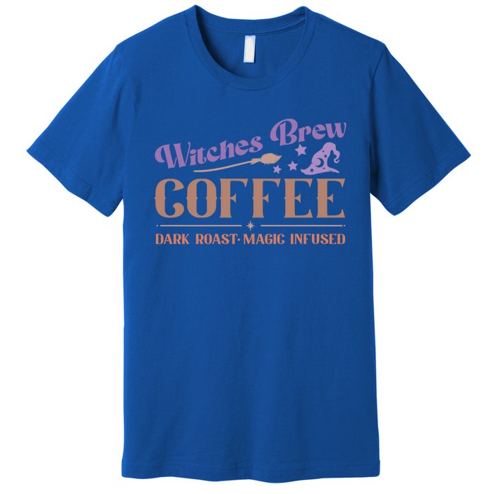 Witches Brew Coffee Dark Roast Magic Infused Funny Halloween Funny Gift Premium T-Shirt