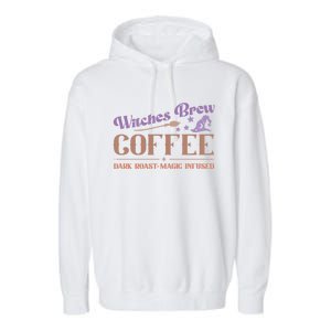 Witches Brew Coffee Dark Roast Magic Infused Funny Halloween Funny Gift Garment-Dyed Fleece Hoodie