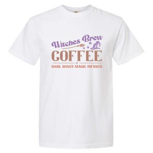 Witches Brew Coffee Dark Roast Magic Infused Funny Halloween Funny Gift Garment-Dyed Heavyweight T-Shirt