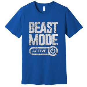 Workout Beast Cool Gift Activated Gym Mode Fitness Cross Train Meaningful Gift Premium T-Shirt