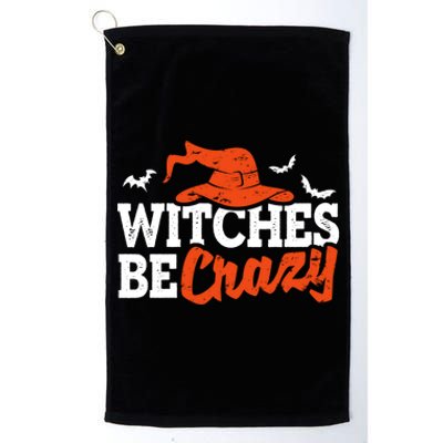 Witches Be Crazy Funny Halloween Witch Coven Costume Gift Platinum Collection Golf Towel