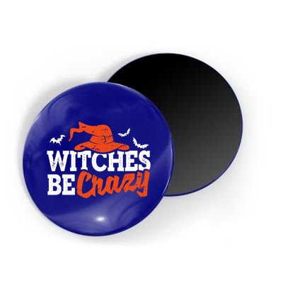 Witches Be Crazy Funny Halloween Witch Coven Costume Gift Magnet