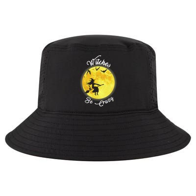 Witches Be Crazy Gift Cool Comfort Performance Bucket Hat