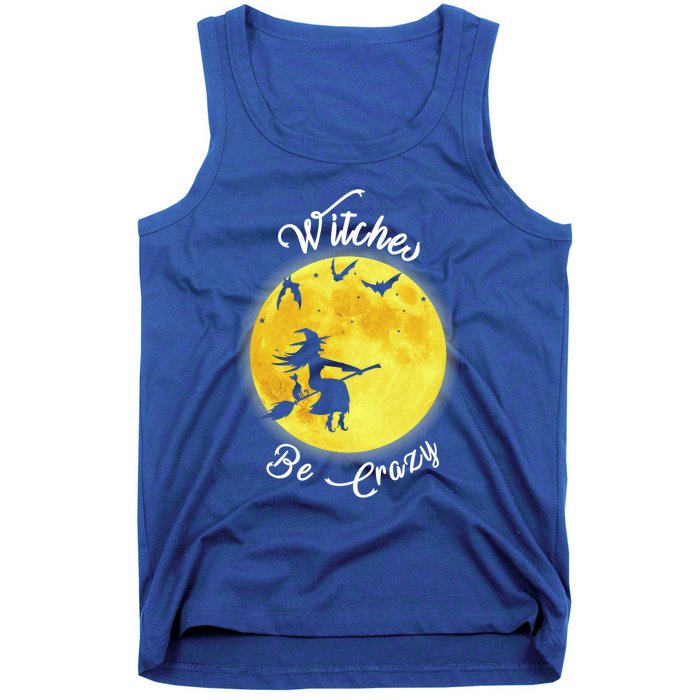 Witches Be Crazy Gift Tank Top