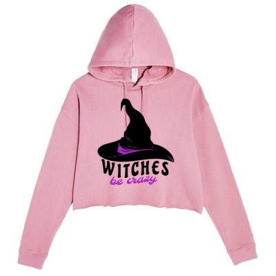 Witches Be Crazy Funny Halloween I Am With The Witch Meaningful Gift Crop Fleece Hoodie