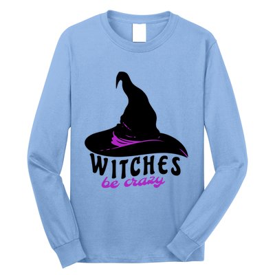 Witches Be Crazy Funny Halloween I Am With The Witch Meaningful Gift Long Sleeve Shirt