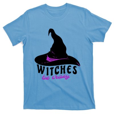 Witches Be Crazy Funny Halloween I Am With The Witch Meaningful Gift T-Shirt