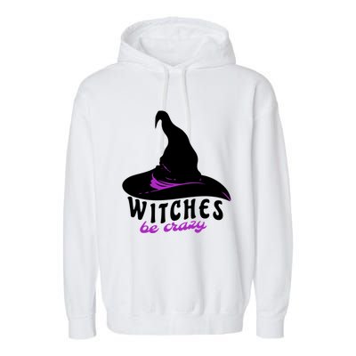 Witches Be Crazy Funny Halloween I Am With The Witch Meaningful Gift Garment-Dyed Fleece Hoodie