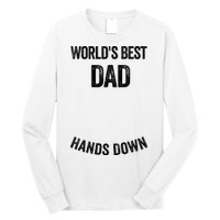 Worlds Best Dad Hands Down Make A Handprint Long Sleeve Shirt