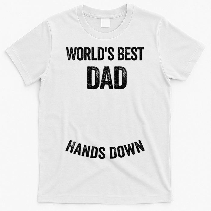 Worlds Best Dad Hands Down Make A Handprint T-Shirt