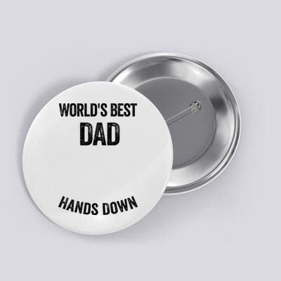 Worlds Best Dad Hands Down Make A Handprint Button