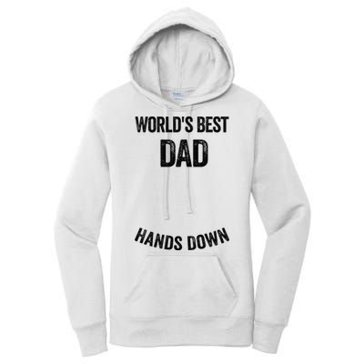 Worlds Best Dad Hands Down Make A Handprint Women's Pullover Hoodie