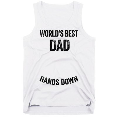 Worlds Best Dad Hands Down Make A Handprint Tank Top